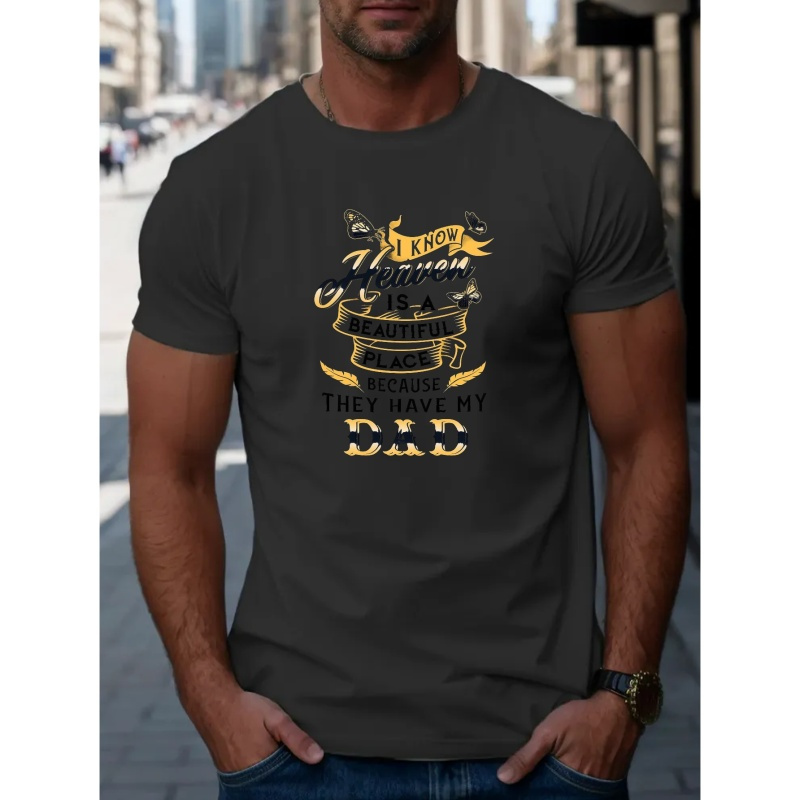 

I Know Heaven Is A Beautiful... Print T-shirt, Men's Short Sleeve Tees Tops For Summer Outdoor, Men's Clothes