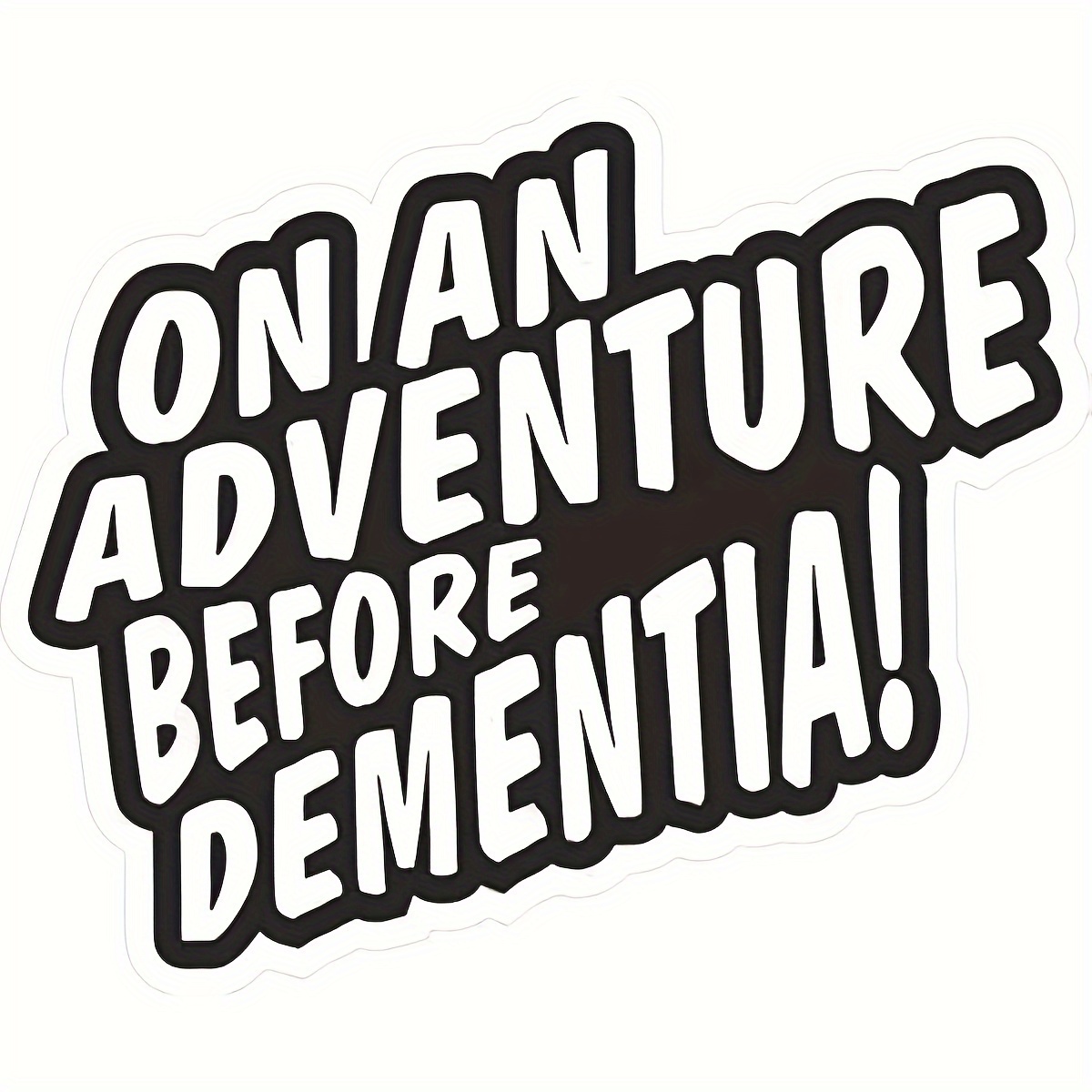 

Adventure Before Dementia - 2 Packs Humorous Vinyl Decals, Self-adhesive And Perfect For Cars, Laptops, Motorcycles, And Personal Belongings