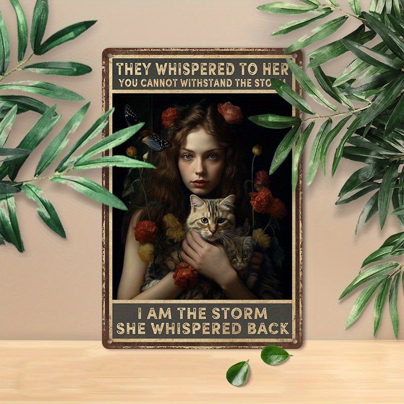 

1pc 8x12inch(20x30cm) Aluminum Sign Metal Sign I Am The Storm She Whispered Back Decorations Metal Sign For Kitchen Office Coffee Cafe Decor