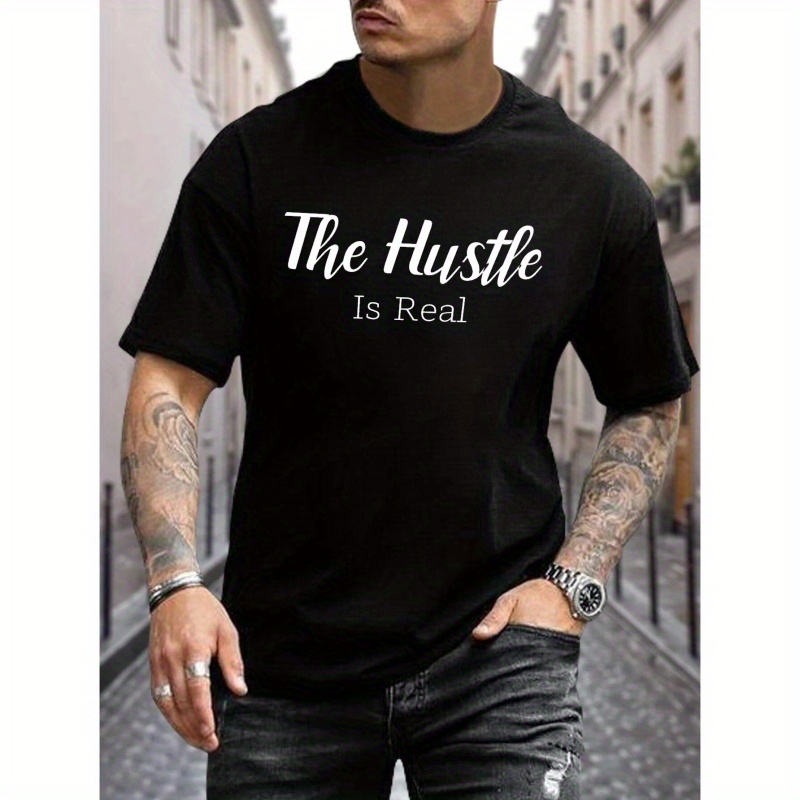 

Plus Size Men's "the Hustle Is Real" Graphic Print T-shirt For Outdoor Sports, Trendy Casual Short Sleeve Tees For Summer