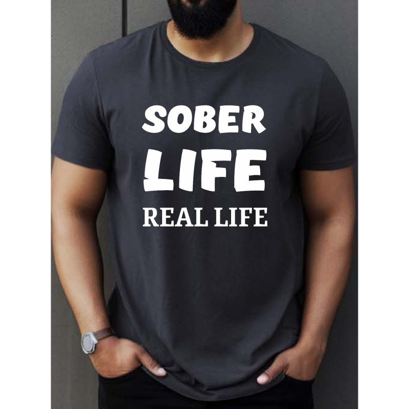 

sober Life" Print Crew Neck T-shirt For Men, Casual Short Sleeve Top, Men's Clothing