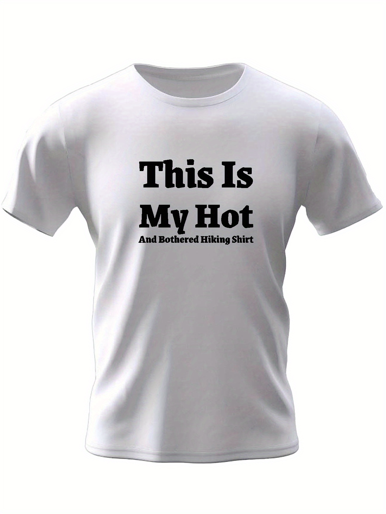 T-Shirt This Is My Hot and Bothered Hiking Shirt ~