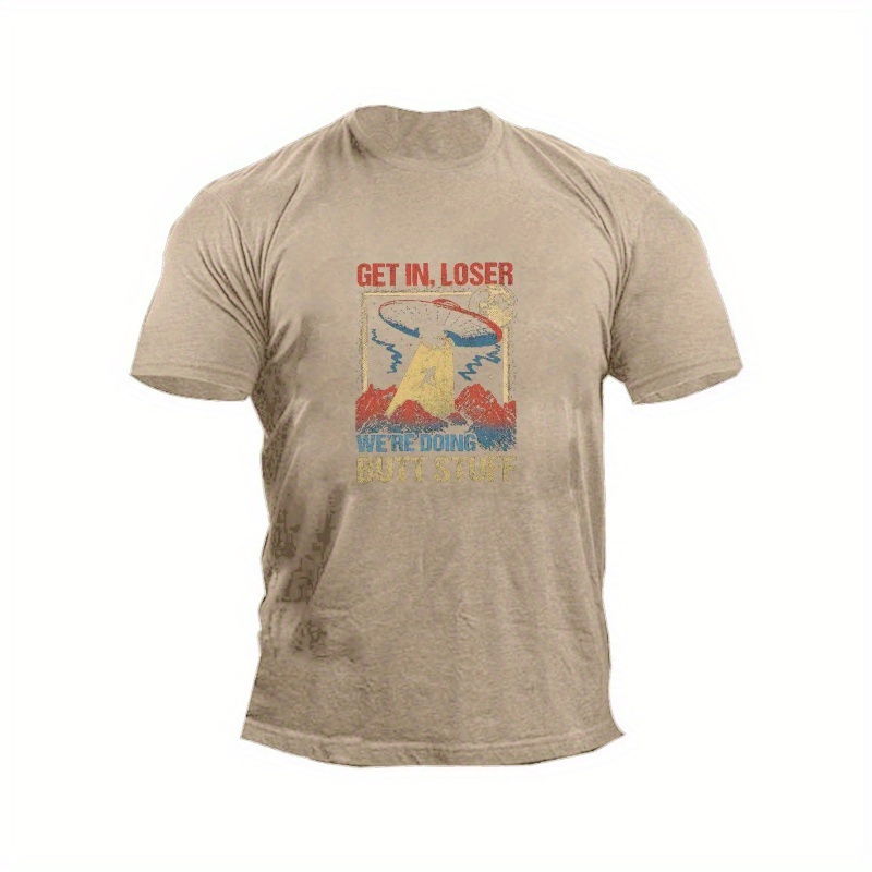 

Get In Loser Print Men's Casual T-shirt, Trendy Short Sleeve Comfy Versatile Summer Tee Tops