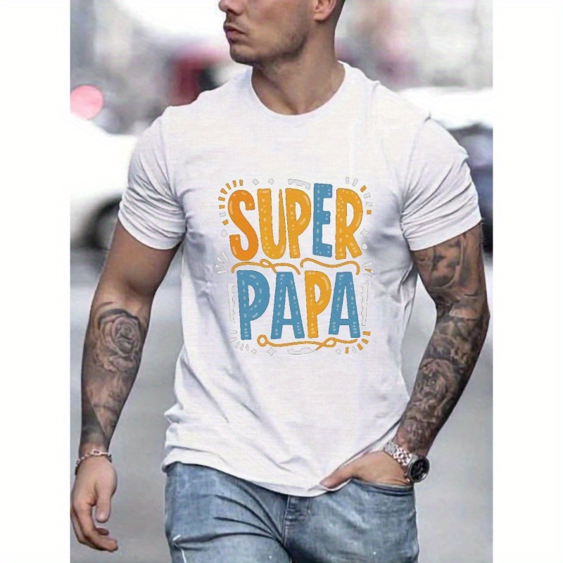 

Super Papa Letter Graphic Print Men's Creative Top, Casual Short Sleeve Crew Neck T-shirt, Men's Clothing For Summer Outdoor