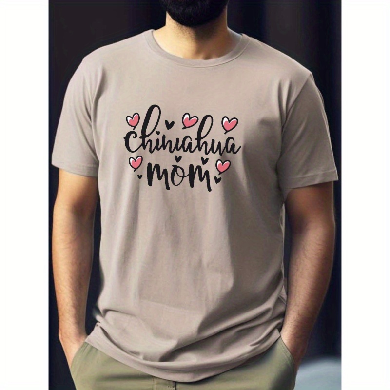 

Chihuahua Mom With Hearts Graphic Print Men's Creative Top, Casual Short Sleeve Crew Neck T-shirt, Men's Clothing For Summer Outdoor