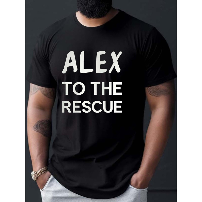 

alex To The Rescue" Print Crew Neck T-shirt For Men, Casual Short Sleeve Top, Men's Clothing
