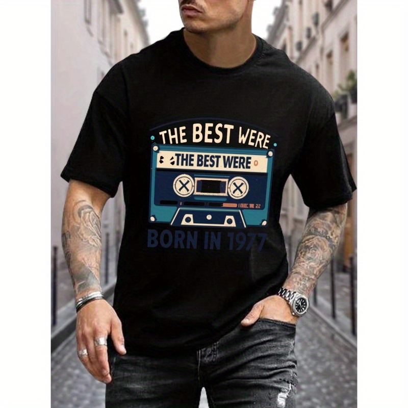 

The Best Were Born In 1977 Print T Shirt, Tees For Men, Casual Short Sleeve T-shirt For Summer