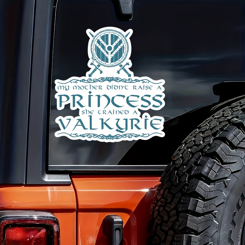 

My Mother Didn't Raise A Princess, She Trained A Valkyrie Vinyl Sticker Decals, Car Truck Motorcycle Bumper Sticker Decal For Laptop, Notepad, Cup,stationery, Window, Glass, Wall, Indoor And Outdoor