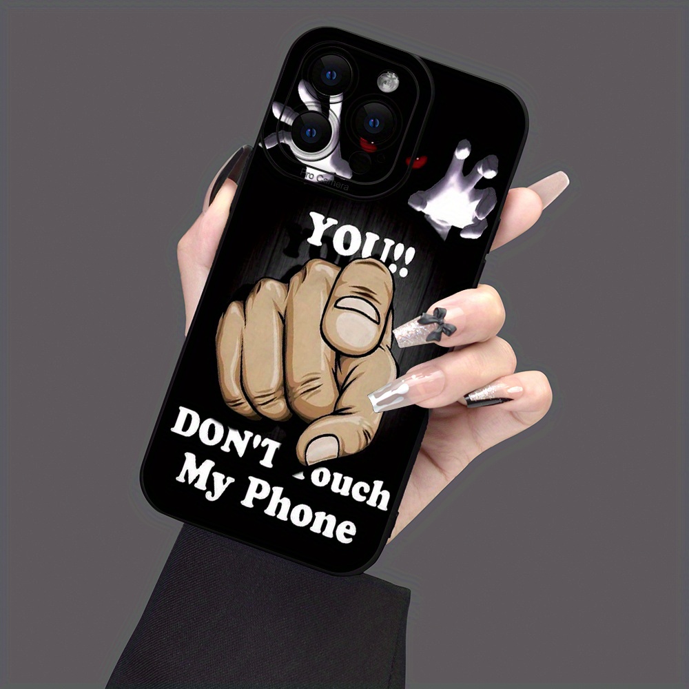 

Don't Touch My Phone Pattern Mobile Phone Case Full-body Protection Shockproof Tpu Soft Rubber Case Black For Men Women For Iphone 15 14 13 12 11 Xs Xr X 7 8 Mini Plus Pro Max Se