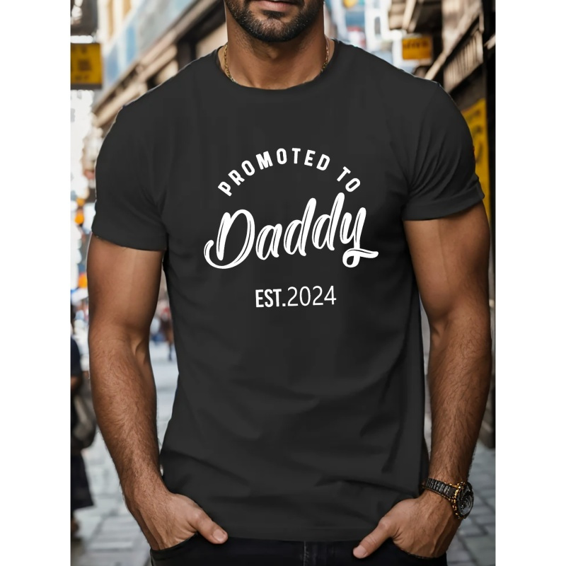 

Promoted To Daddy Print, Men's Comfy T-shirt, Casual Fit Tee, Cool Top Clothing For Men For Summer For Everyday Activities