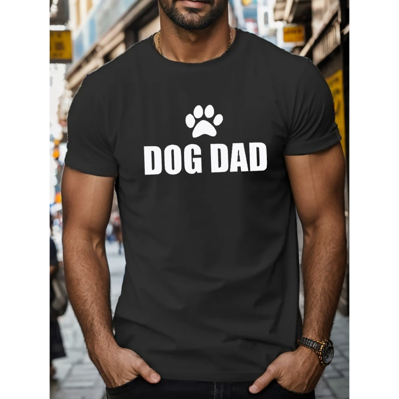 

Dog Dad And Dog Paw Graphic Print, Men's Comfy T-shirt, Casual Fit Tee, Cool Top Clothing For Men For Summer For Everyday Activities