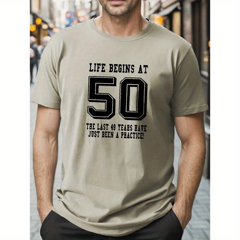 

Plus Size Men's Life Begins At 50 Letter Print Creative Top, Casual Short Sleeve Crew Neck T-shirt, Men's Clothing For Summer Outdoor
