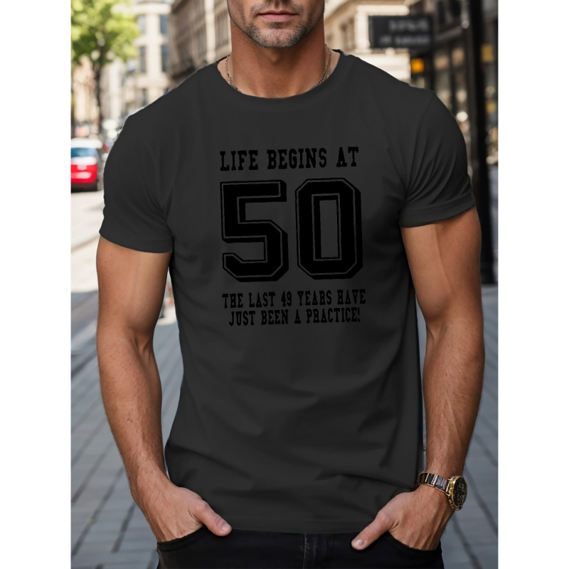 

Life Begins At 50 Graphic Print Men's Creative Top, Casual Short Sleeve Crew Neck T-shirt, Men's Clothing For Summer Outdoor