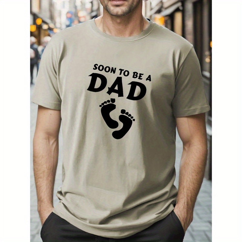 

Plus Size Men's Soon To Be A Dad Letter Print Creative Top, Casual Short Sleeve Crew Neck T-shirt, Men's Clothing For Summer Outdoor