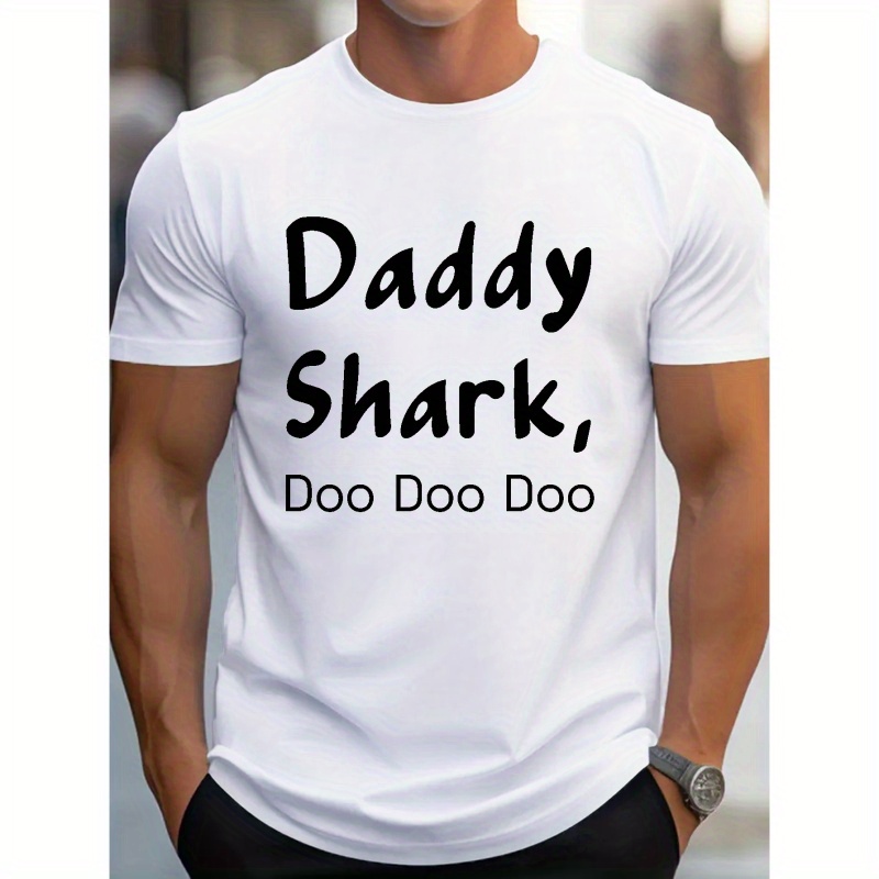 

Daddy Shark Letter Print T Shirt, Tees For Men, Casual Short Sleeve Casual T-shirt Street Style For Spring Summer