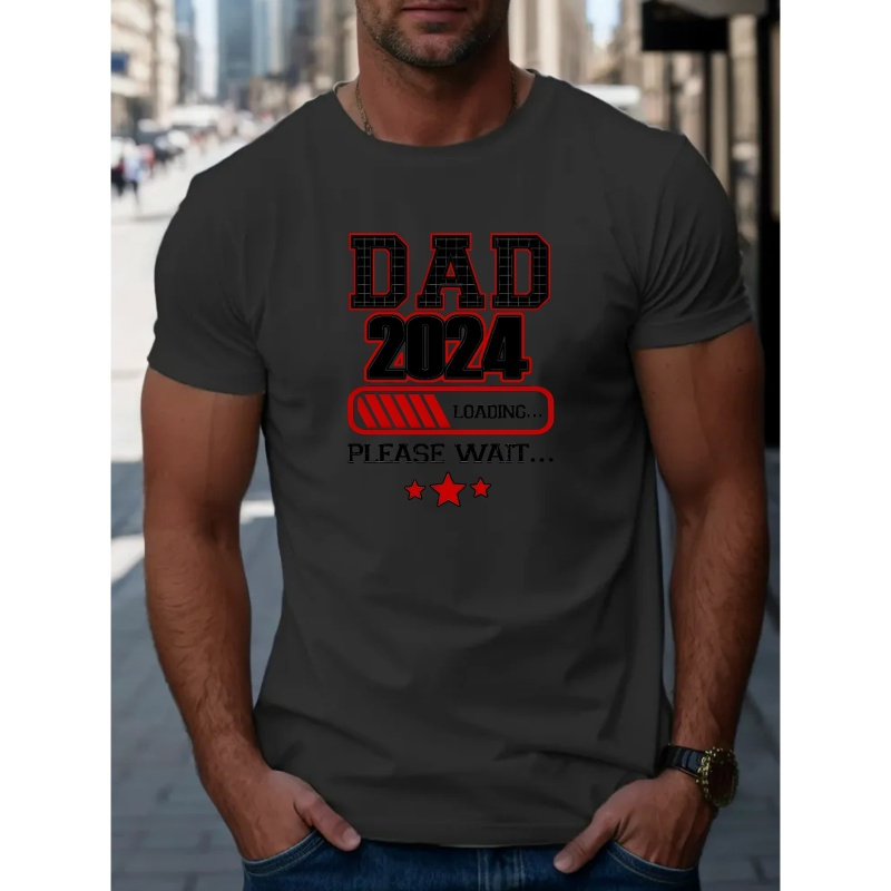 

Dad Loading 2024 Print, Men's Trendy Comfy T-shirt, Casual Stretchy Breathable Short Sleeve Tee For Summer