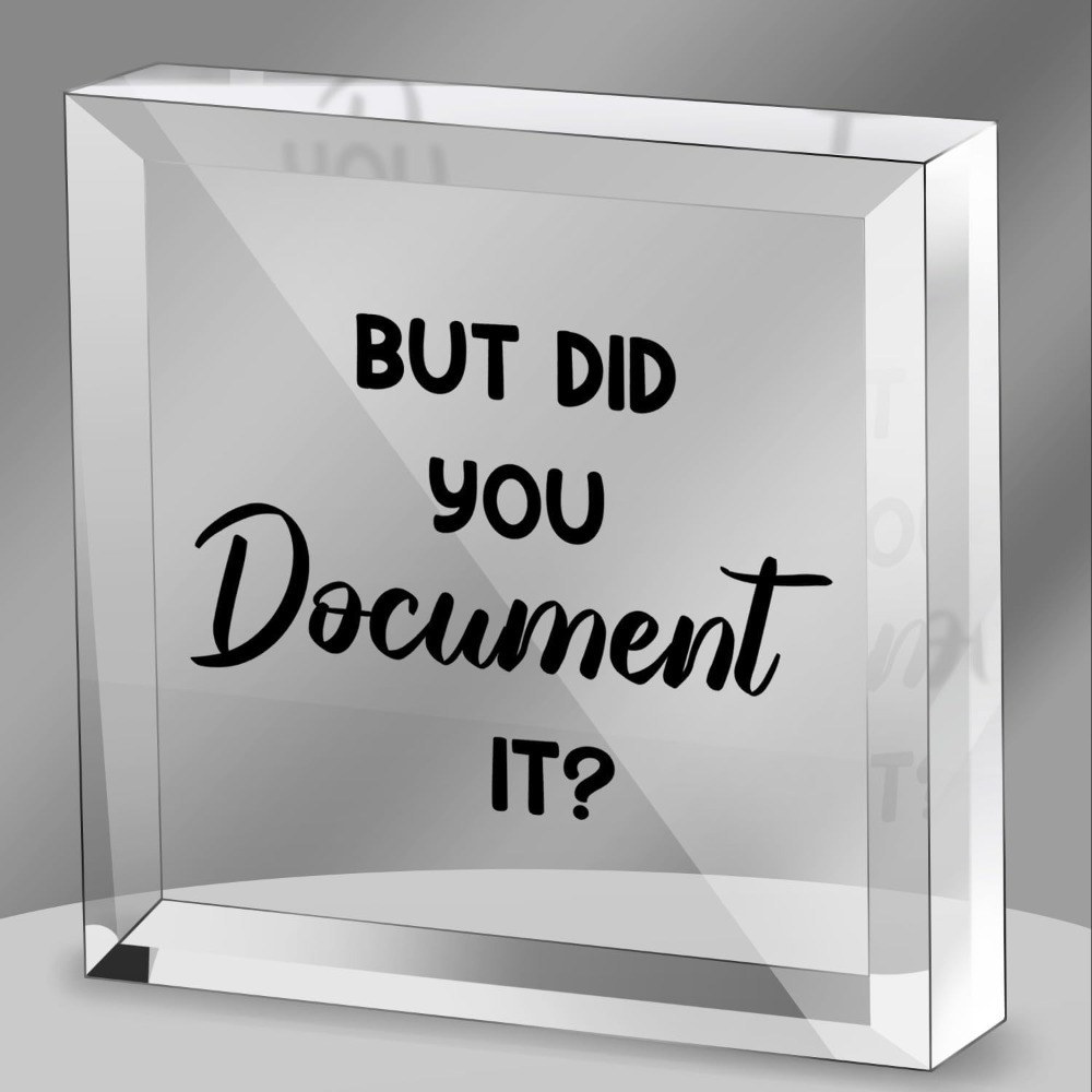

1pc, Acrylic Sign (3.9''x 3.9''/10cm*10cm), "but Did You Document It" Quote, Office Desk Decor, Home Living Room Accessory, Perfect Gift For Colleagues And Friends