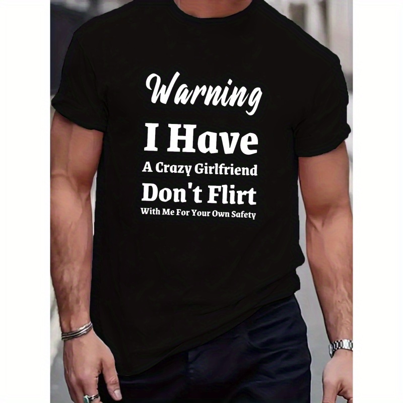 

Men's Warning I Have A Crazy Girlfriend Print Short Sleeve T-shirt, Breathable Comfy Tees Tops For Summer, Men's Clothing