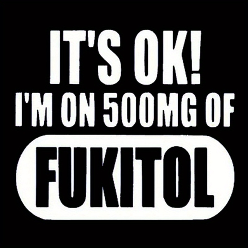 

It's Ok, I'm On 500mg Funny Car Stickers For Laptop Water Bottle Car Truck Van Suv Motorcycle Vehicle Paint Window Wall Cup Toolbox Guitar Scooter