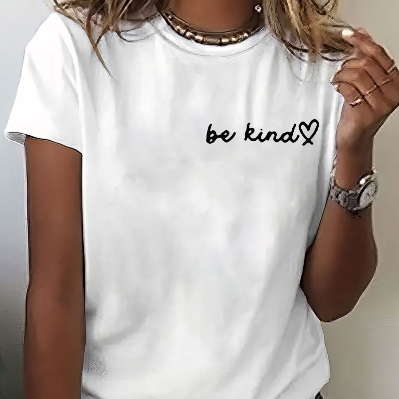 

Be Kind Letter Print T-shirt, Short Sleeve Crew Neck Casual Top For Summer & Spring, Women's Clothing
