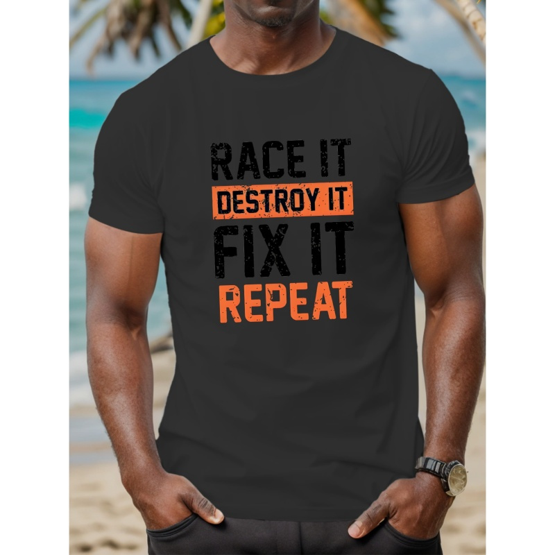 

Race It Destory It Fix It Repeat Print Men's Round Neck Short Sleeve Tee Fashion Regular Fit T-shirt Top For Spring Summer Holiday