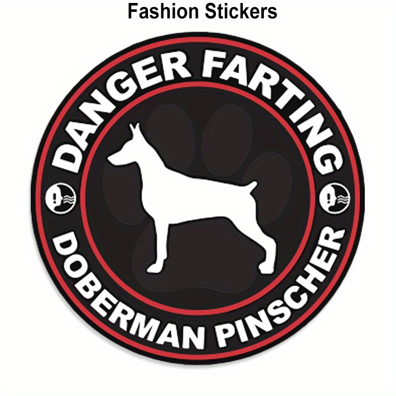 

Danger Farting Doberman Pinscher Dog Canine Car Stickers For Laptop Water Bottle Car Truck Van Suv Motorcycle Vehicle Paint Window Wall Cup Toolbox Guitar Scooter Decals Auto Accessories