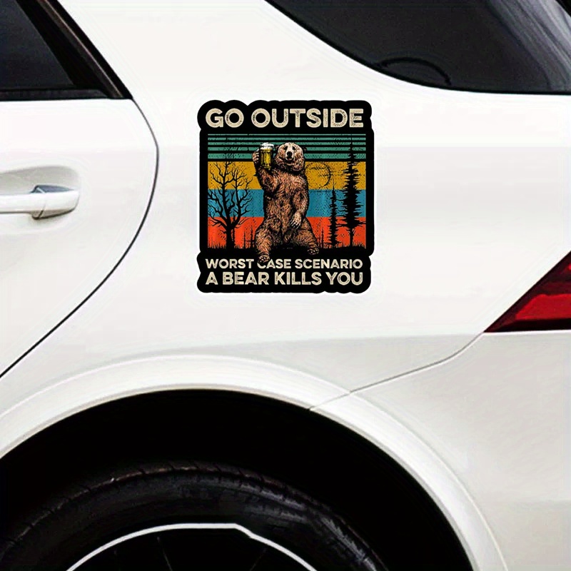 

Go Outside Scenario A Bear Kills You Sticker Vinyl Decal, Camping Stickers For Truck, Car Bumper, Laptop