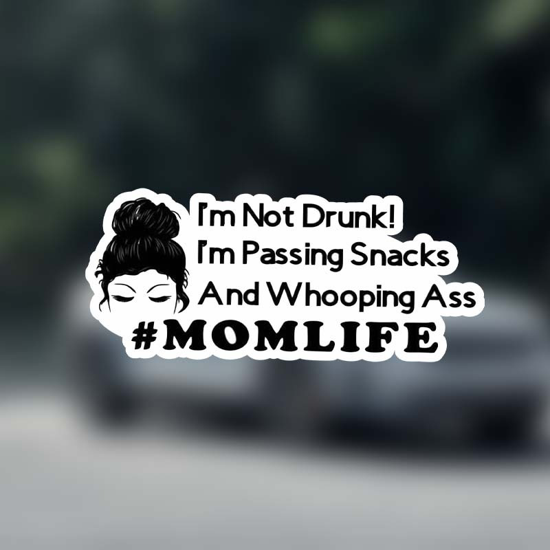 1pc I'm Not Drunk I'm Passing Snacks And Whoopin' Ass Decal Sticker