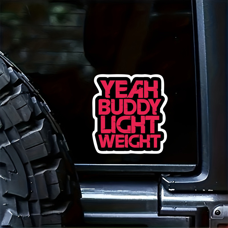 

Yeah Buddy Lightweight Fitness Gym Sticker - Vinyl - Car Bumper Decal