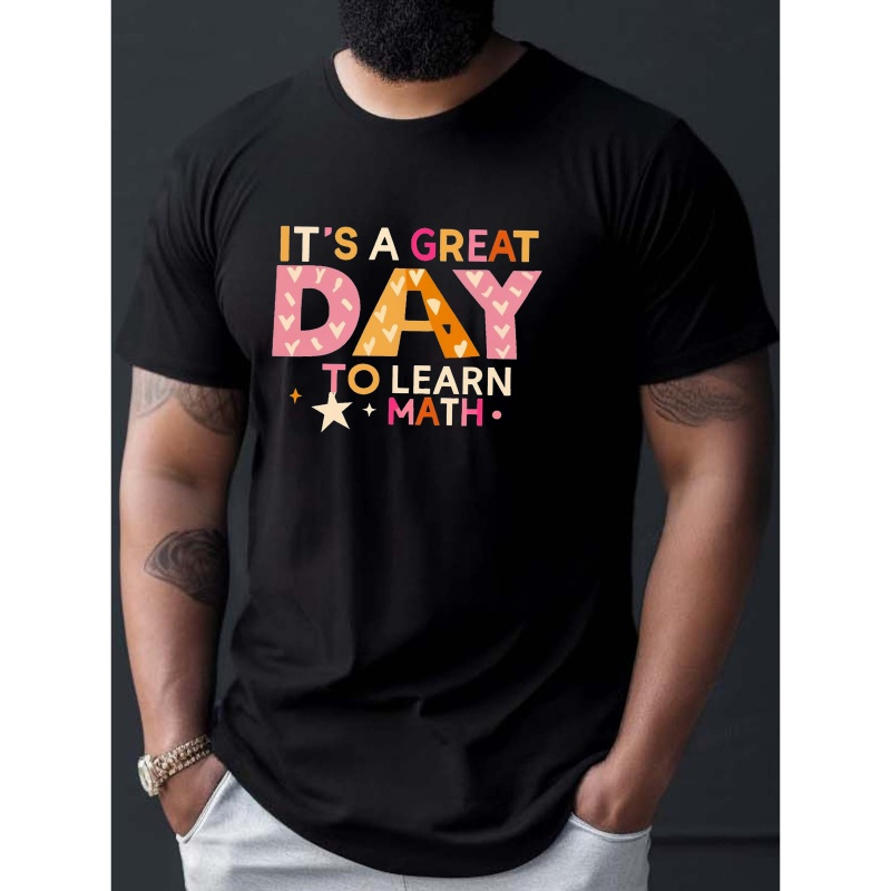 

A Great Day To Learn Math Print Tee Shirt, Tees For Men, Casual Short Sleeve T-shirt For Summer