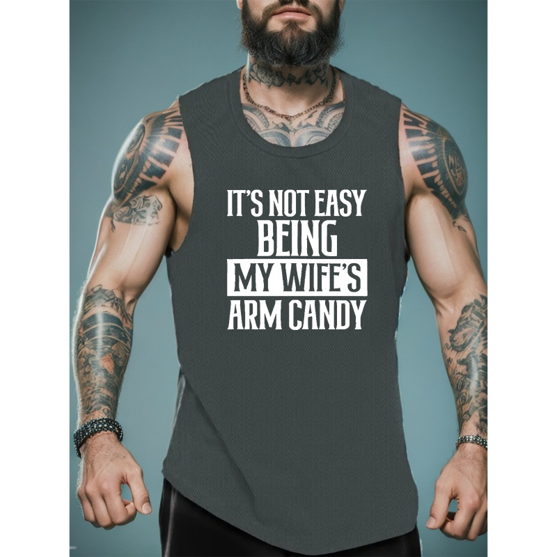 

It's Not Easy Being My Wife's Arm Candy Print Summer Men's Quick Dry Moisture-wicking Breathable Tank Tops Athletic Gym Bodybuilding Sports Sleeveless Shirts For Running Training Men's Clothing