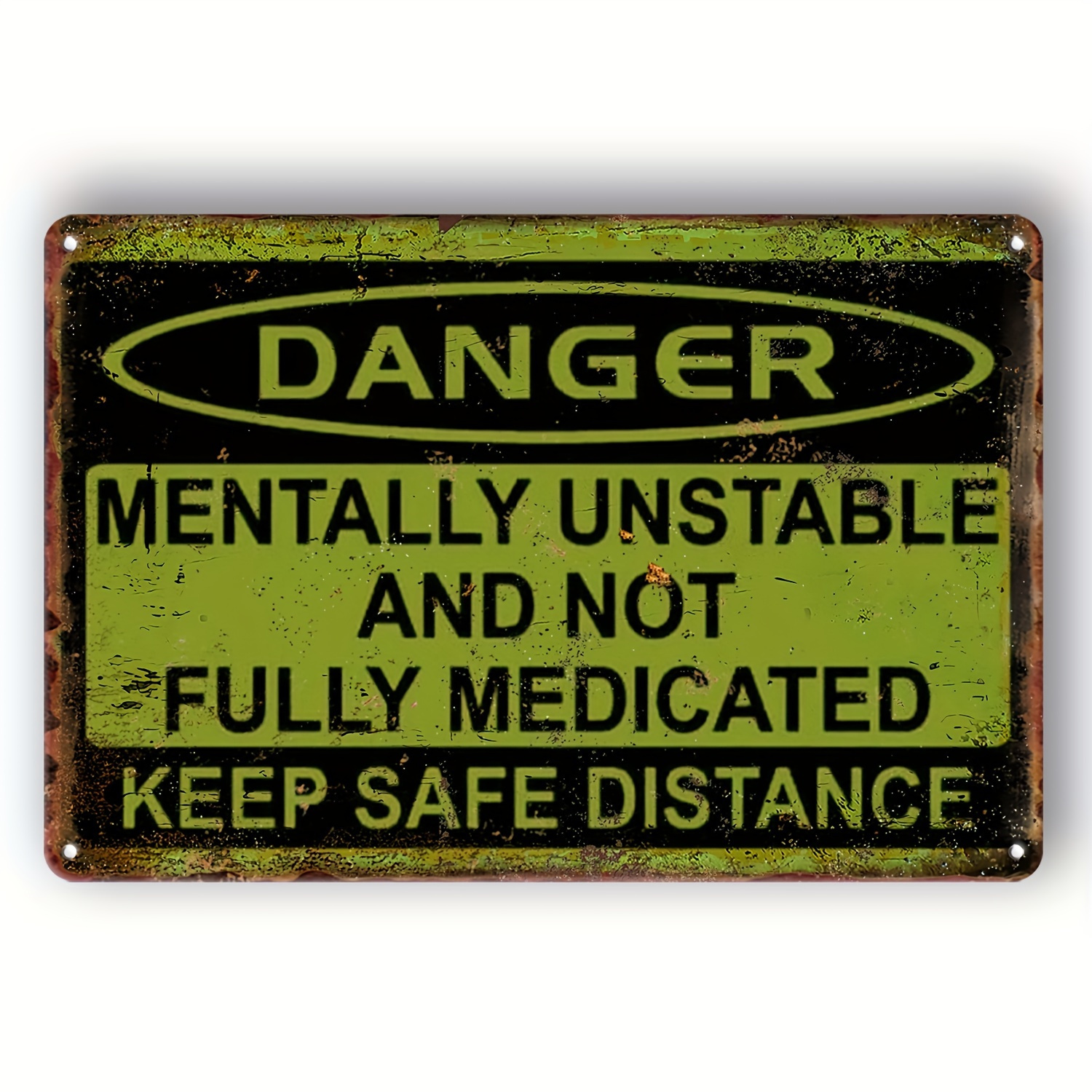 

1pc, Funny Vintage Metal Aluminum Sign, "mentally Unstable And Not Fully Medicated Keep Safe Distance" Warning Sign, Antique Style Wall Decor For Man Cave, Yard, Garden, Home - Durable & Weatherproof