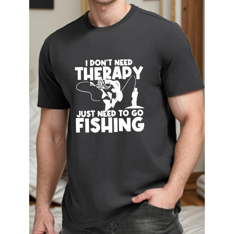 

Just Need To Go Fishing Print Tee Shirt, Tees For Men, Casual Short Sleeve T-shirt For Summer
