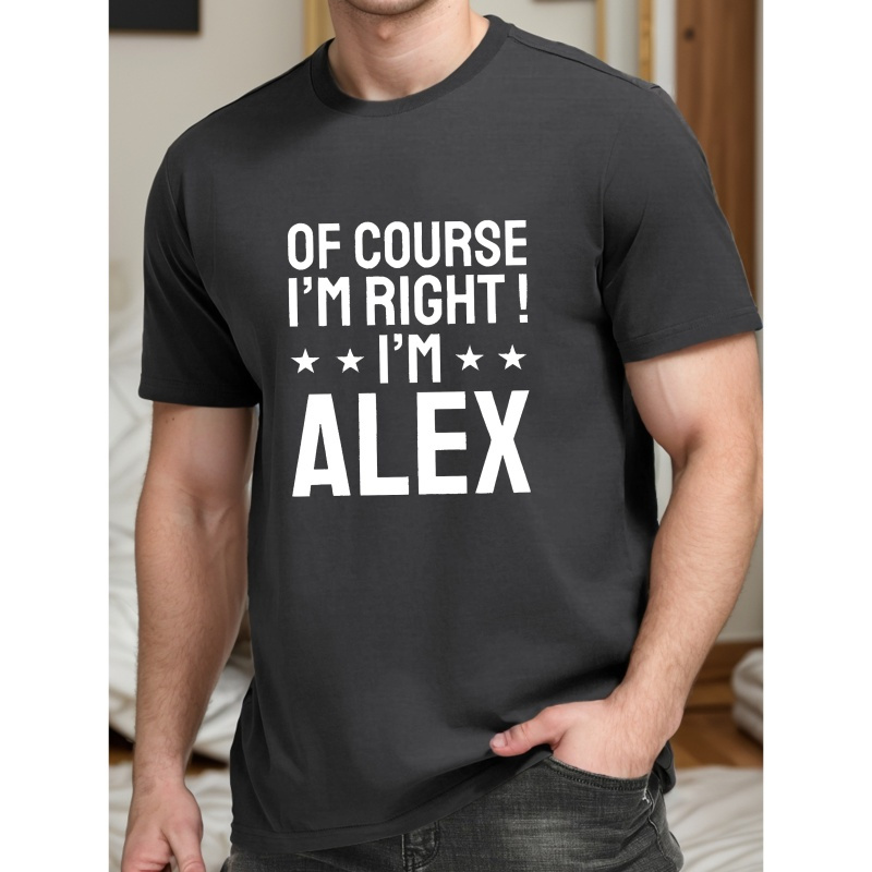 

I'm Alex Print Tee Shirt, Tees For Men, Casual Short Sleeve T-shirt For Summer