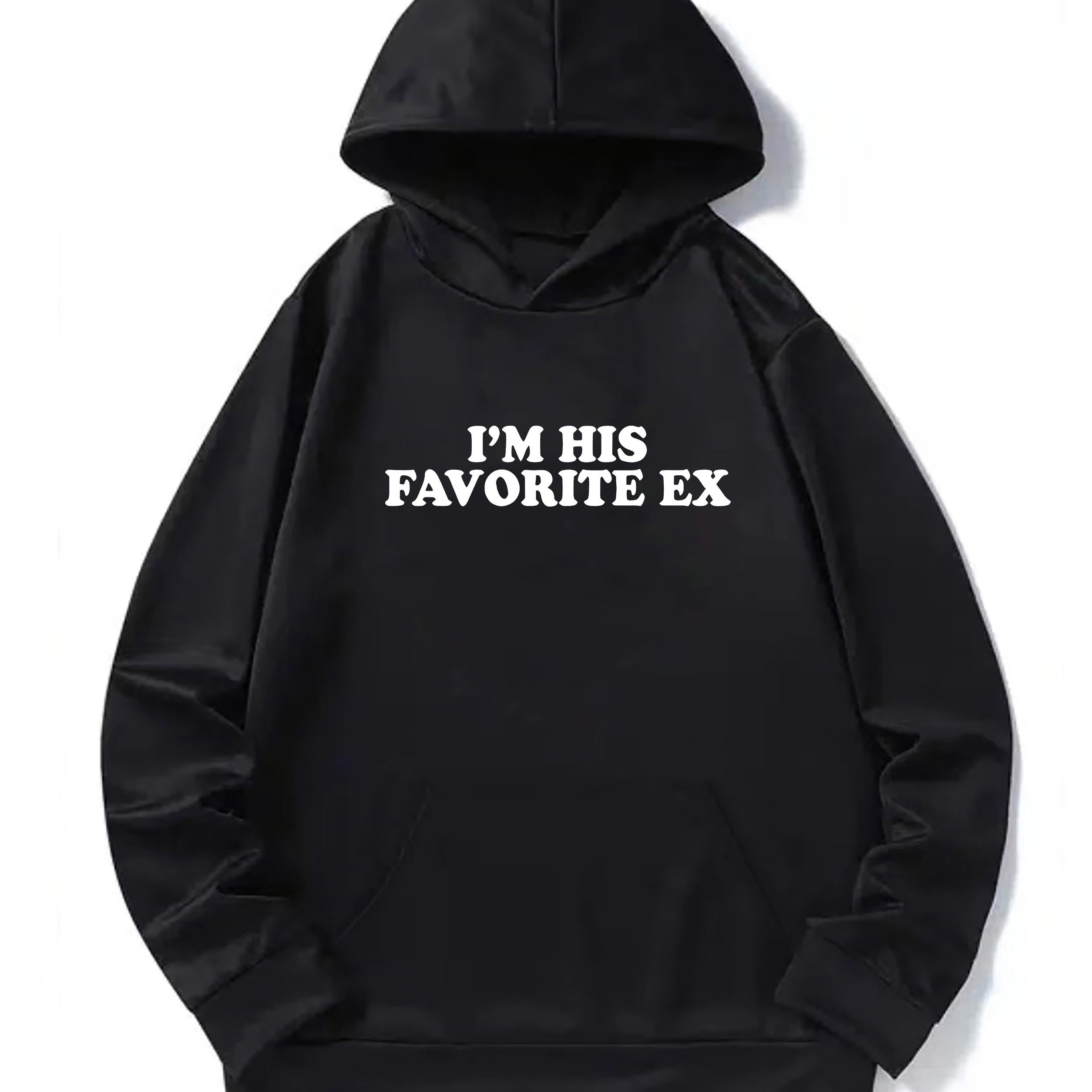 

I Am His Favorite Ex Print Men's Pullover Round Neck Hoodies With Kangaroo Pocket & Long Sleeve Hooded Sweatshirt Loose Casual Top For Autumn Winter Men's Clothing As Gifts