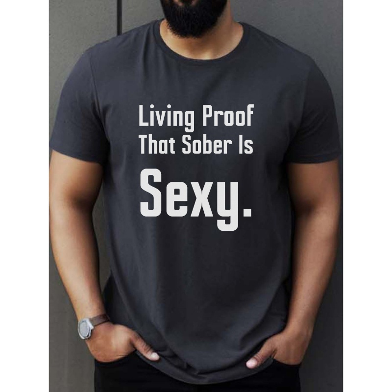 

Sober Is Sexy Print Tee Shirt, Tees For Men, Casual Short Sleeve T-shirt For Summer