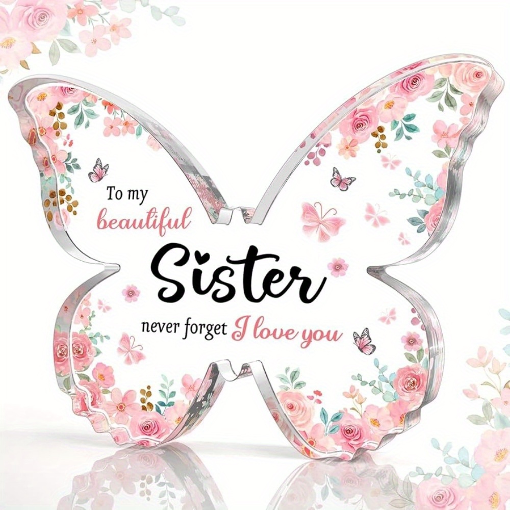 

1pc, Gift For Sister, Best Sister Birthday Gift From Sister Butterfly-shaped Acrylic Plaque Keepsake - Mothers Day Gift, Valentines Day Gift, Christmas Gift