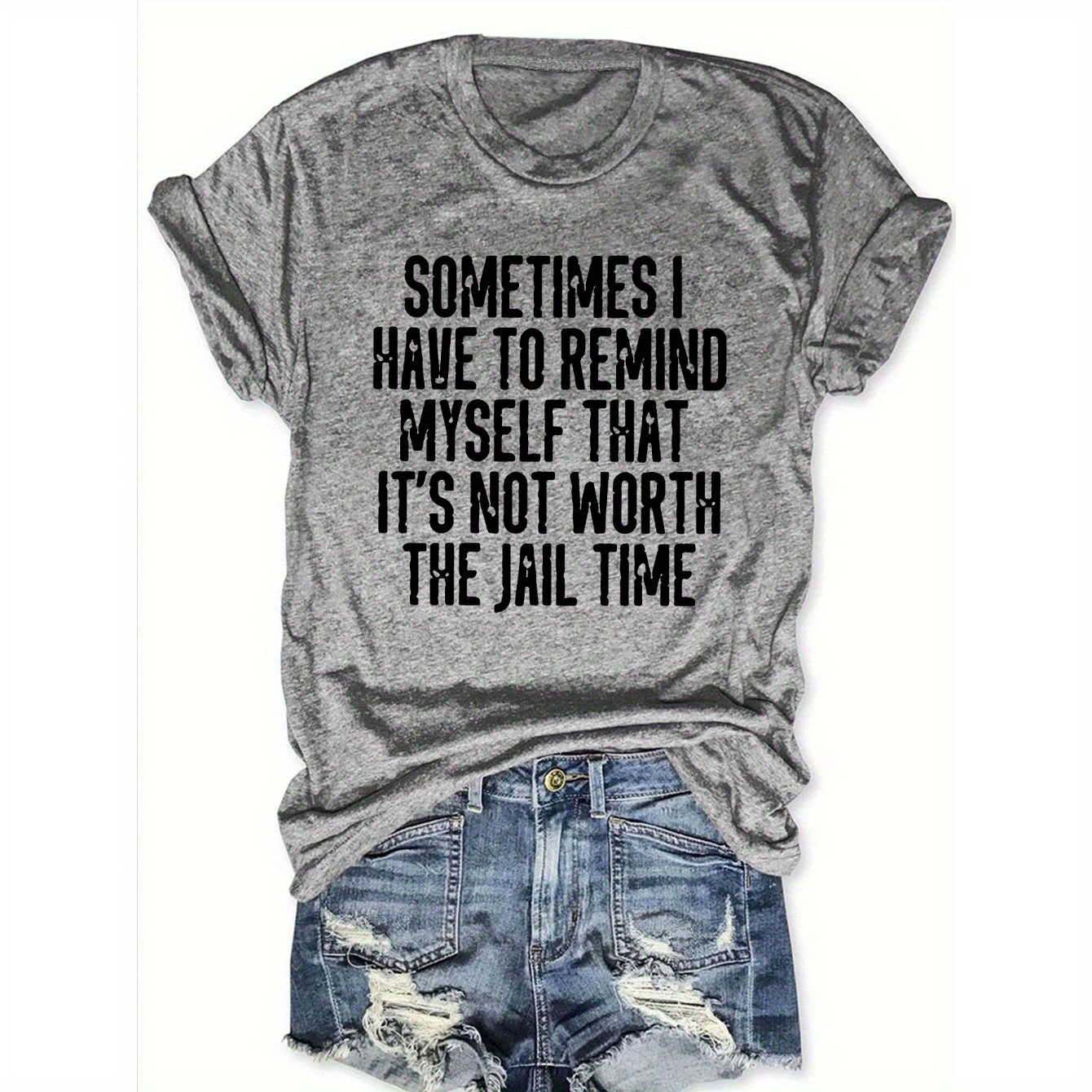 

Women's Casual Crew Neck T-shirt With " I Have To Remind That Not Time" Letter Print, Polyester 60% Rayon 35% Spandex 5%, Knit Fabric, Regular Length, All