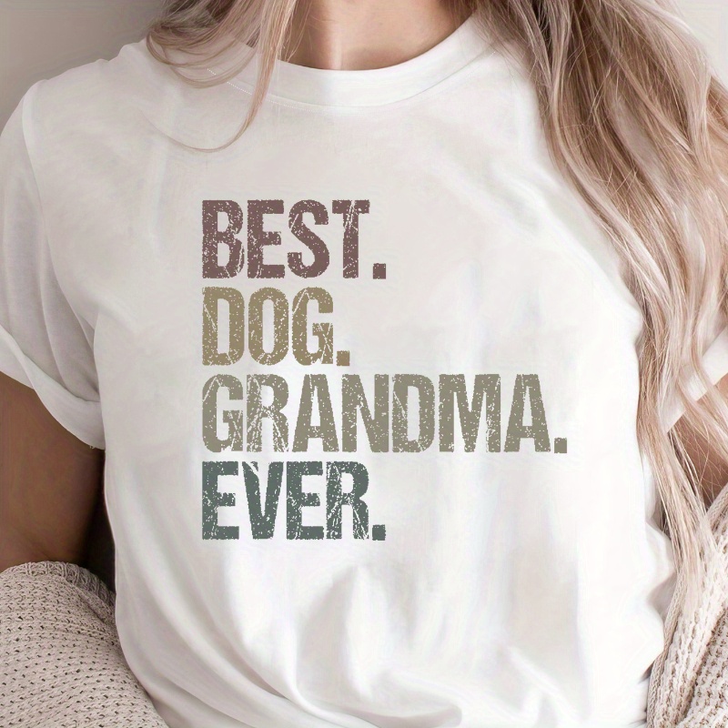 

Best Dog Grandma Print T-shirt, Short Sleeve Crew Neck Casual Top For Summer & Spring, Women's Clothing