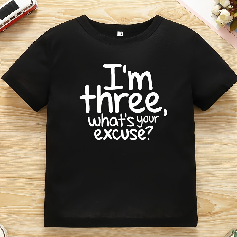 

I'm 3 What's Your Excuse Print, Baby Girls' Casual & Comfy Crew Neck Short Sleeve Tee For Spring And Summer, Toddler Girls' Clothes