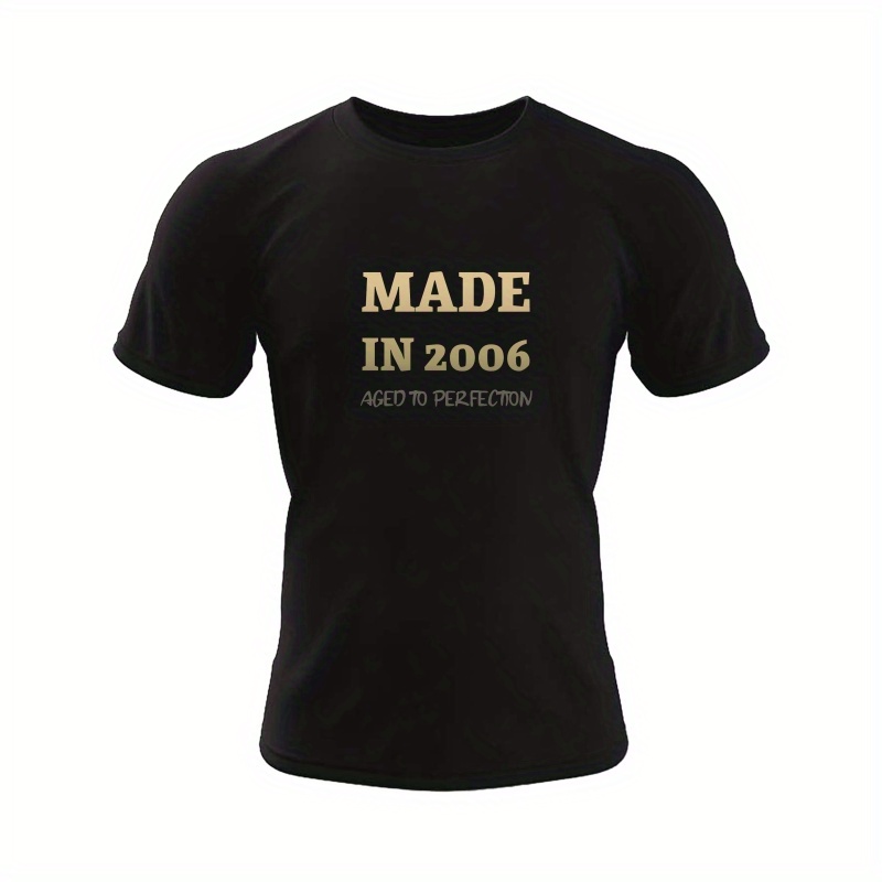 

Made In 2006 Print Tee Shirt, Tees For Men, Casual Short Sleeve T-shirt For Summer