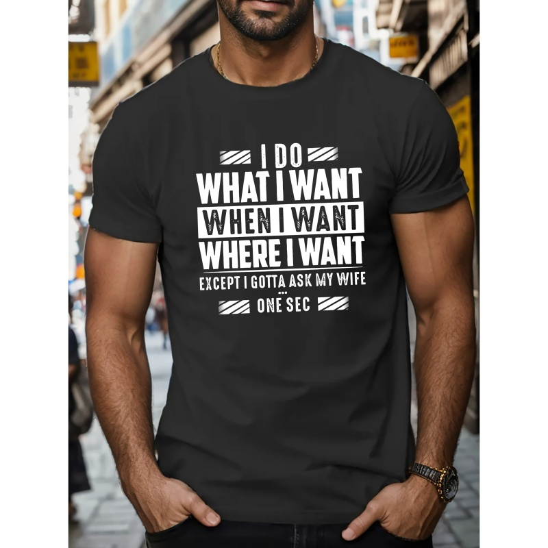 

Except I Gotta Ask My Wife Print Tee Shirt, Tees For Men, Casual Short Sleeve T-shirt For Summer