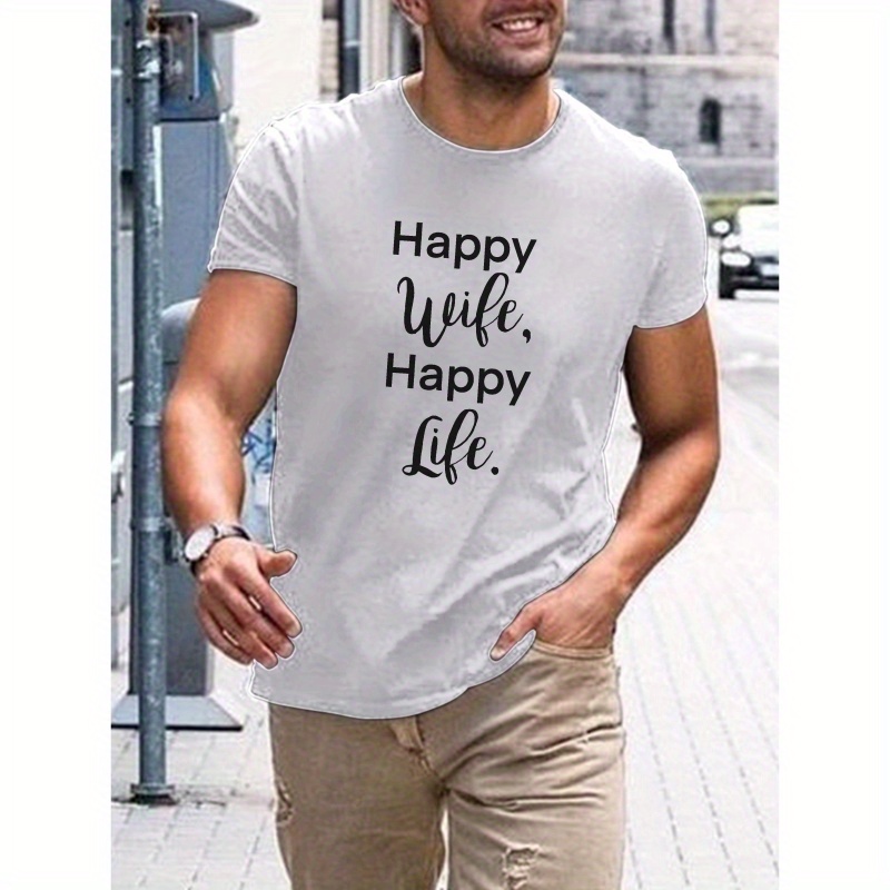 

Happy Wife Happy Life Print Short Sleeve Tees For Men, Casual Crew Neck T-shirt, Comfortable Breathable T-shirt