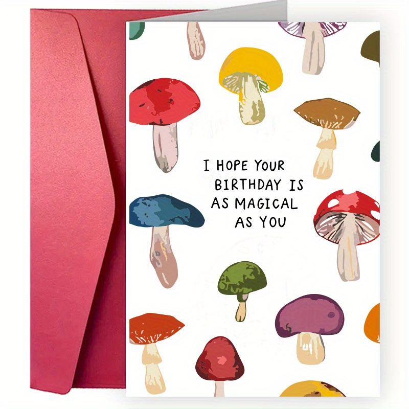 

1pc Interesting Birthday Card Mushroom Birthday Card "i Hope Your Birthday Is As Magical As You" Cute Birthday Friend Boy Nature