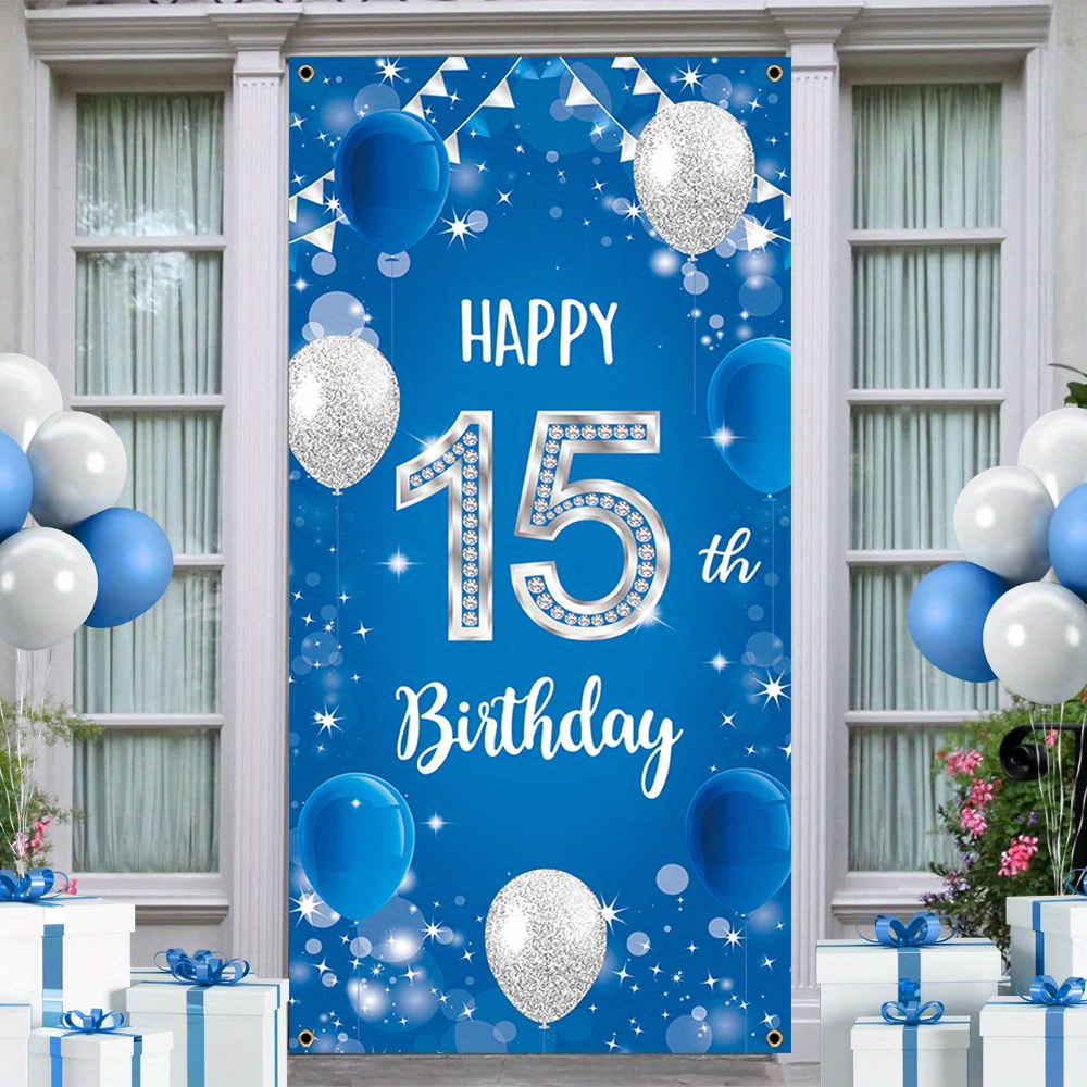 

1pc, Happy 15th Birthday Door Cover Banner, Polyester, Blue Background Porch Sign Birthday Party Front Door Hanging Banner Home Mural Decor 70x35inch