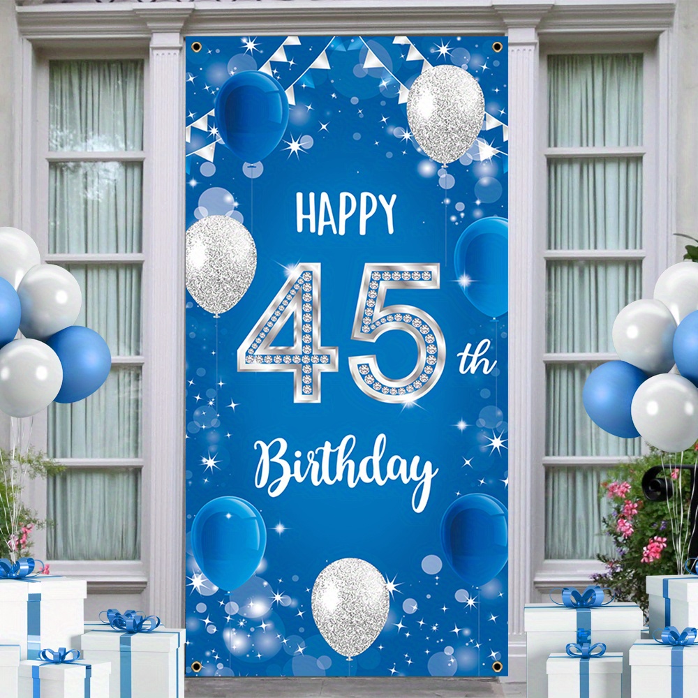 

1pc, Happy 45th Birthday Door Cover Banner, Polyester, Blue Background Porch Sign Birthday Party Front Door Hanging Banner Home Mural Decor 70x35 Inch