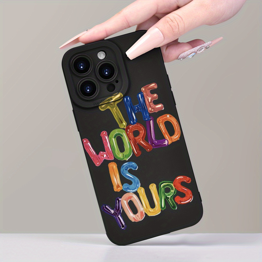 

Colorful Lettering Art Design Tpu Phone Case With "the World Is Yours" Motif Compatible With Iphone 15/14/13/12/11/7/8/xs/xr/x/plus/pro/max/mini - Matte Black Scratch-resistant Cover