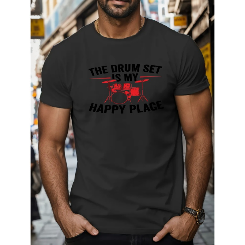 

The Drum Set Is My Happy Place Print, Men's Round Crew Neck Short Sleeve, Simple Style Tee Fashion Regular Fit T-shirt Casual Comfy Top For Spring Summer Holiday Leisure Vacation