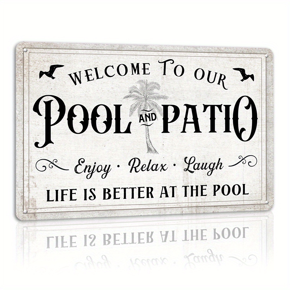 

1pc, Welcome To Our Pool And Patio Enjoy Relax Laugh Metal Signs Vintage Beach Metal Sign For Wall Decor Deck Backyard Signs Patio Decor Outdoor Pool Decor 8x12 Inch