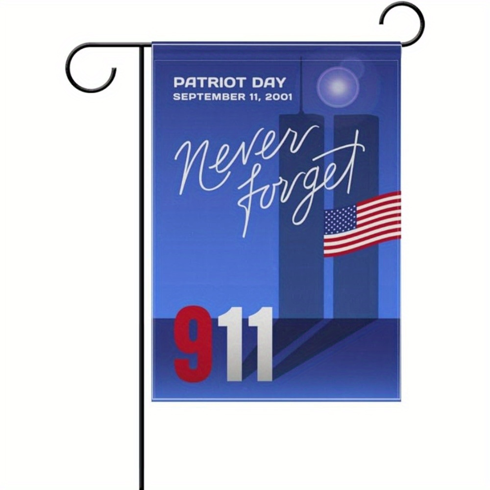 

1pc, Patriotic 9/11 Commemorative Garden Flag, 28x40 Inches, Double-sided, Memorial "never Forget" Banner With American Flag Design, Durable Outdoor Decor For Home And Public Spaces